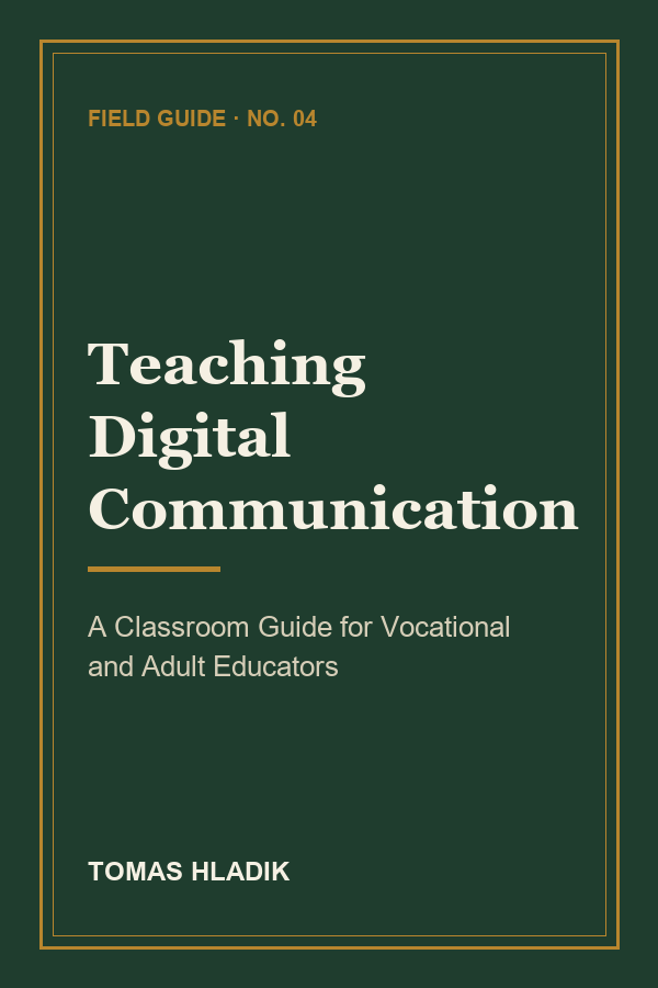 Teaching Digital Communication: A Classroom Guide for Vocational and Adult Educators